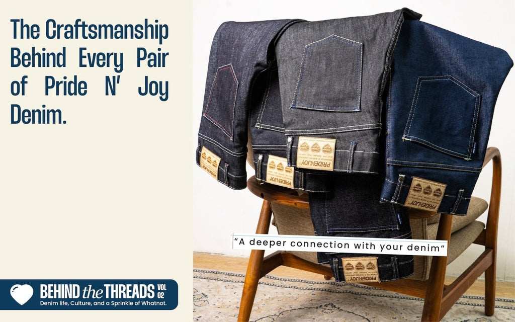 The Craftsmanship Behind Every Pair of Pride N'Joy Denim - Pride N Joy Co